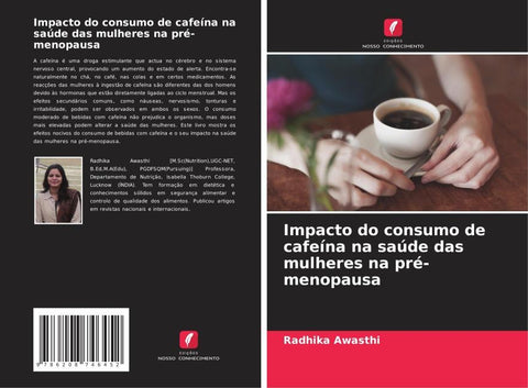 Impacto do consumo de cafeína na saúde das mulheres na pré-menopausa