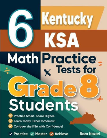 6 Kentucky KSA Math Practice Tests for Grade 8 Students