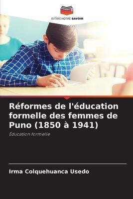 Réformes de l'éducation formelle des femmes de Puno (1850 à 1941)