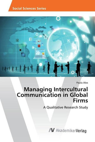 Managing Intercultural Communication in Global Firms