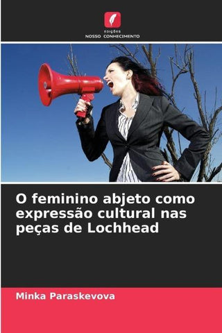 O feminino abjeto como expressão cultural nas peças de Lochhead