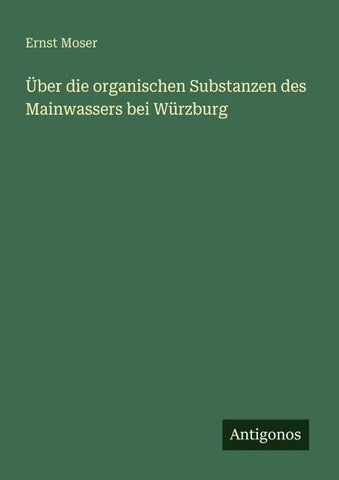Über die organischen Substanzen des Mainwassers bei Würzburg