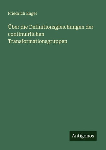 Über die Definitionsgleichungen der continuirlichen Transformationsgruppen