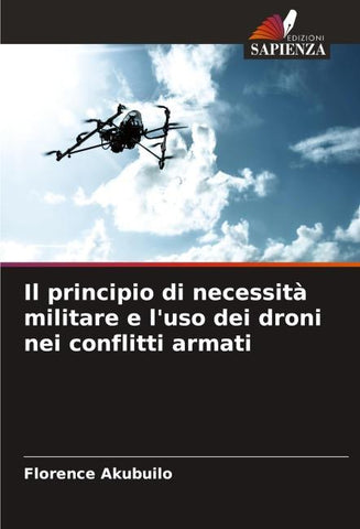 Il principio di necessità militare e l'uso dei droni nei conflitti armati