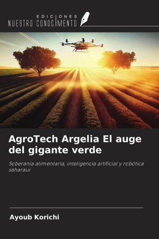 AgroTech Argelia El auge del gigante verde