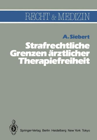 Strafrechtliche Grenzen ärztlicher Therapiefreiheit