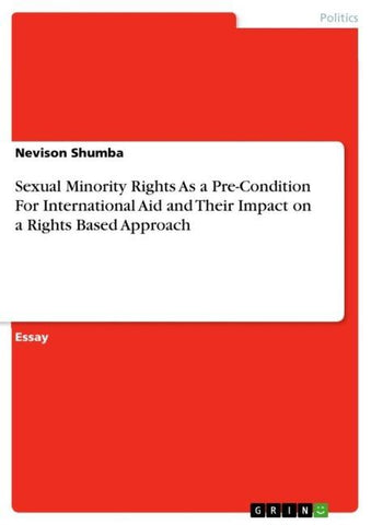 Sexual Minority Rights As a Pre-Condition For International Aid and Their Impact on a Rights Based Approach