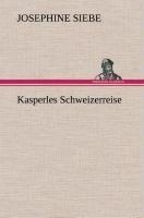 Kasperles Schweizerreise