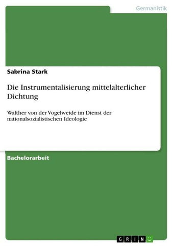 Die Instrumentalisierung mittelalterlicher Dichtung