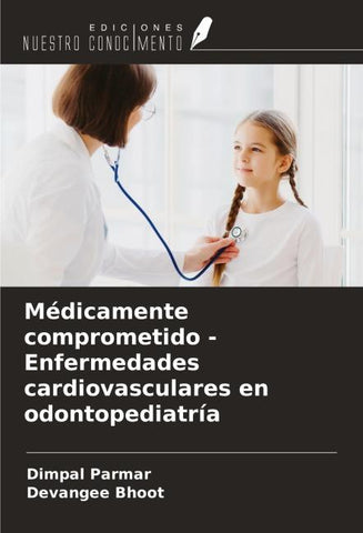 Médicamente comprometido - Enfermedades cardiovasculares en odontopediatría