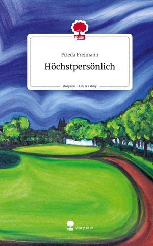 Höchstpersönlich. Life is a Story - story.one