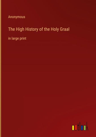 The High History of the Holy Graal