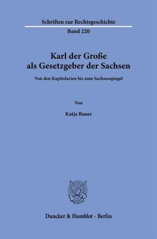 Karl der Große als Gesetzgeber der Sachsen.
