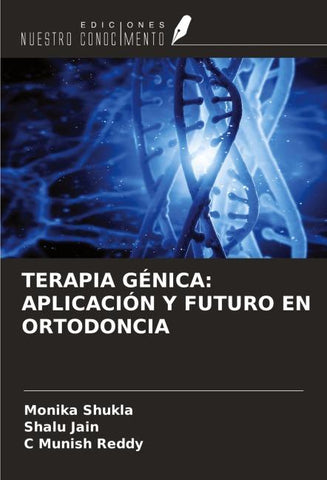 TERAPIA GÉNICA: APLICACIÓN Y FUTURO EN ORTODONCIA