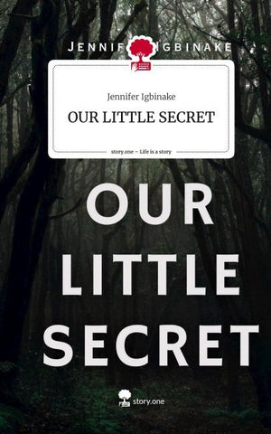 OUR LITTLE SECRET. Life is a Story - story.one