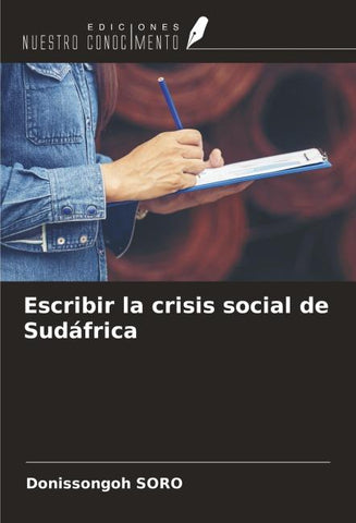 Escribir la crisis social de Sudáfrica