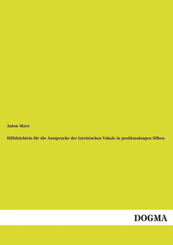 Hilfsbüchlein für die Aussprache der lateinischen Vokale in positionslangen Silben