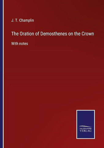 The Oration of Demosthenes on the Crown