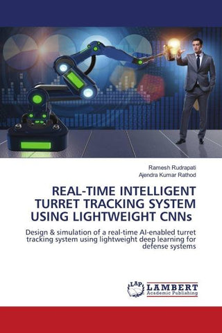REAL-TIME INTELLIGENT TURRET TRACKING SYSTEM USING LIGHTWEIGHT CNNs