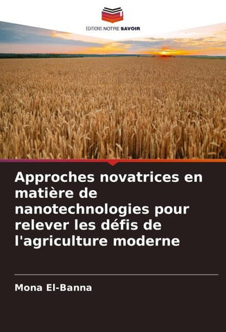 Approches novatrices en matière de nanotechnologies pour relever les défis de l'agriculture moderne