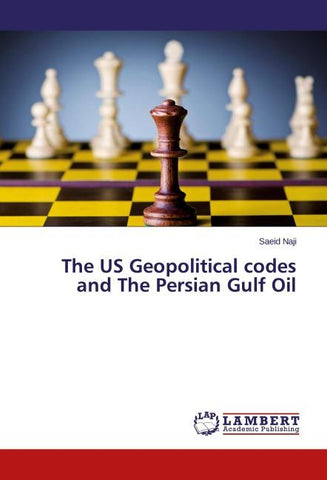 The US Geopolitical codes and The Persian Gulf Oil