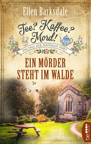 Tee? Kaffee? Mord! Ein Mörder steht im Walde