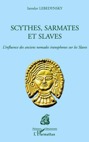 Scythes, Sarmates et Slaves