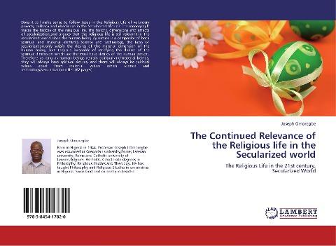 The Continued Relevance of the Religious life in the Secularized world
