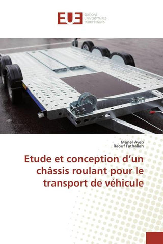 Etude et conception d'un châssis roulant pour le transport de véhicule