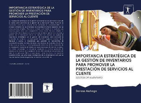 IMPORTANCIA ESTRATÉGICA DE LA GESTIÓN DE INVENTARIOS PARA PROMOVER LA PRESTACIÓN DE SERVICIOS AL CLIENTE