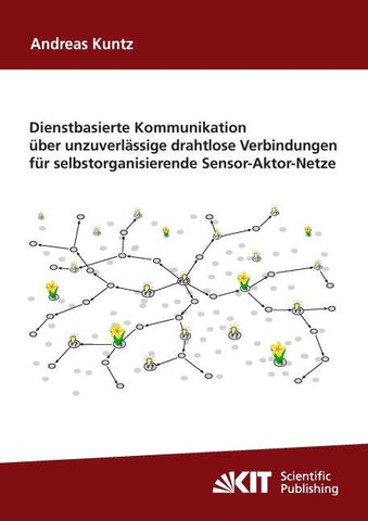 Dienstbasierte Kommunikation über unzuverlässige drahtlose Verbindungen für selbstorganisierende Sensor-Aktor-Netze