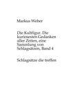 Die Kultfigur. Die kuriosesten Gedanken aller Zeiten, eine Sammlung von Schlagsätzen, Band 4