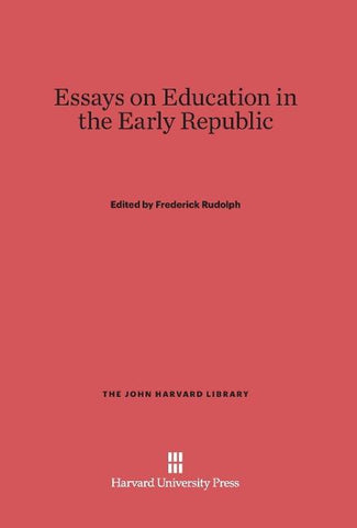 Essays on Education in the Early Republic