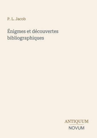 Énigmes et découvertes bibliographiques