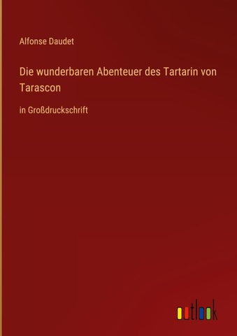 Die wunderbaren Abenteuer des Tartarin von Tarascon
