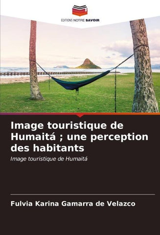 Image touristique de Humaitá ; une perception des habitants