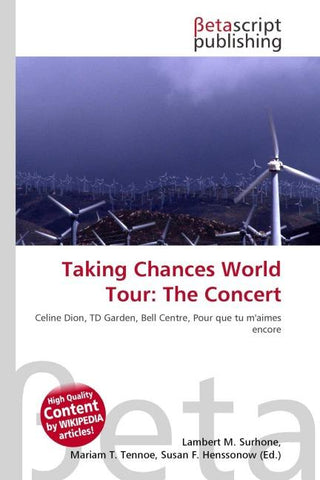 Taking Chances World Tour: The Concert