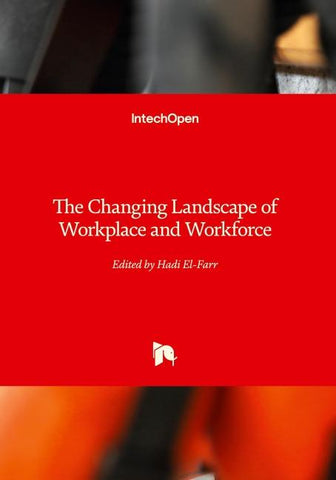 The Changing Landscape of Workplace and Workforce