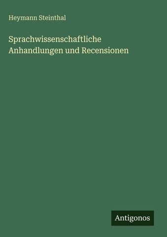 Sprachwissenschaftliche Anhandlungen und Recensionen