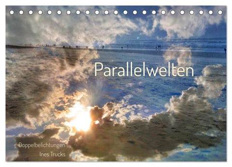 Parallelwelten (Tischkalender 2026 DIN A5 quer), CALVENDO Monatskalender