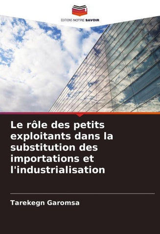 Le rôle des petits exploitants dans la substitution des importations et l'industrialisation