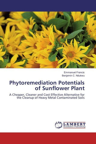 Phytoremediation Potentials of Sunflower Plant