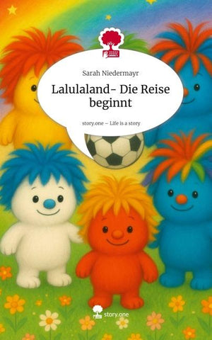 Lalulaland- Die Reise beginnt. Life is a Story - story.one