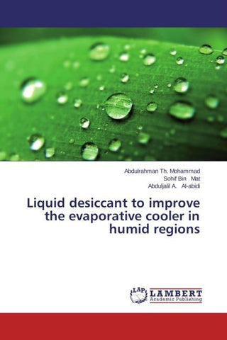 Liquid desiccant to improve the evaporative cooler in humid regions