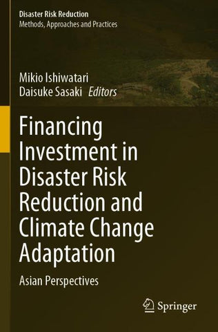 Financing Investment in Disaster Risk Reduction and Climate Change Adaptation