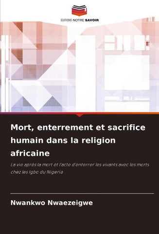 Mort, enterrement et sacrifice humain dans la religion africaine