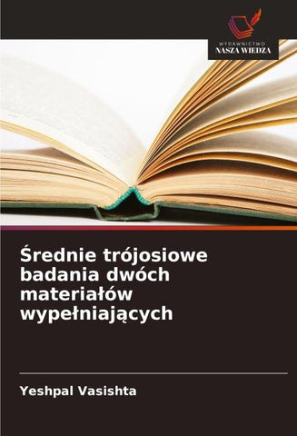 ¿rednie trójosiowe badania dwóch materia¿ów wype¿niaj¿cych
