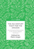 The 21st Century Fight for the Amazon