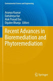 Recent Advances in Bioremediation and Phytoremediation