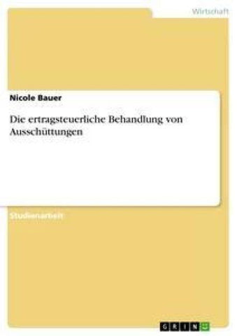 Die ertragsteuerliche Behandlung von Ausschüttungen
